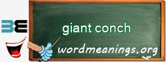 WordMeaning blackboard for giant conch